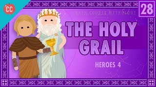 Galahad, Perceval, and the Holy Grail: Crash Course World Mythology #28