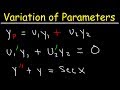 Variation of Parameters - Nonhomogeneous Second Order Differential Equations