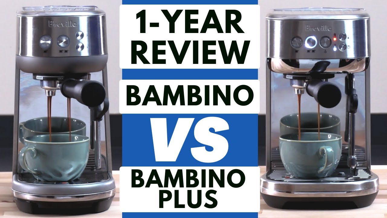 My 1-year Review Of Breville Bambino Vs Bambino Plus 
