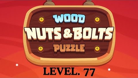 Wood Nuts and Bolts Puzzle 🧩 || Level 77 Complete ✅ || Android Gameplay 🎮