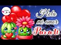 HOLA MI AMOR ❤️ Para ti este video de amor con música romántica LINDO MENSAJE PARA ENAMORARTE