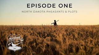 Rooster Road Trip XII - Ep. 1: North Dakota Pheasants & PLOTS