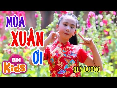 Mùa Xuân Ơi ♫ Bé Quý Dương ♫ Nhạc Thiếu Nhi Đón Tết Vui Nhộn tại Xemloibaihat.com