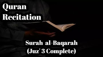 02. SURAH  AL-BAQARAH (Juz' 3 Complete) By Sheikh Abdallah Humeid حفظه الله