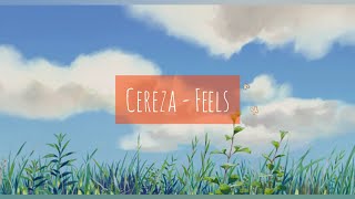 Cereza - Feels (Lyric Video)