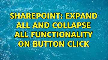 Sharepoint: Expand All and Collapse All functionality on Button Click (2 Solutions!!)