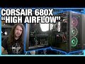 Corsair 680X "High Airflow" Case Review vs. Lian Li O11 Dynamic