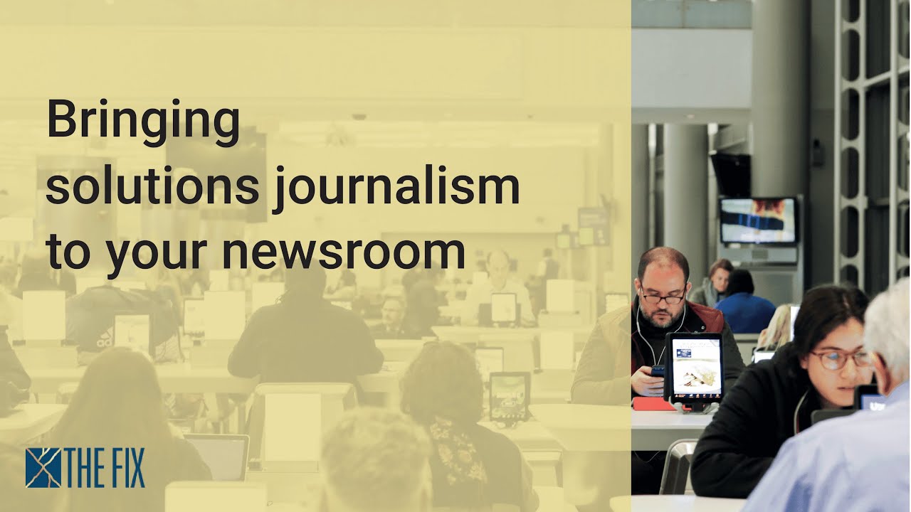 Webinar: bringing solutions journalism to your newsroom