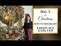 CHRISTMAS DECORATING | How to Decorate a Fireplace Garland for Christmas | Gold & Cranberry Red