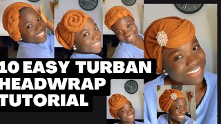 HOW TO TIE 10 EASY & SIMPLE Turban /Headwrap /Headscarf Tutorial#tutorial #howto
