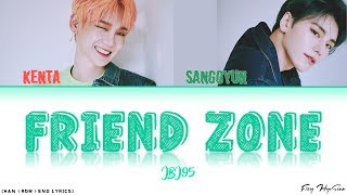 JBJ95 - Friend Zone (Color Coded Han|Rom|Eng Lyrics/가사)