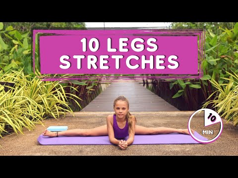 10 LEGS STRETCHES FOR FLEXIBILITY / 10 min