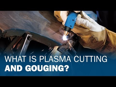 What Is Plasma Cutting and Gouging?