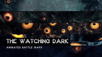 D&D | The Watching Dark Trailer | Animated Battle Maps