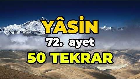 Yasin Suresi 72. Ayet (50 Tekrar)