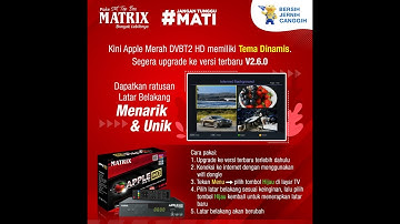 Upgrade versi terbaru 2.6.0 MATRIX APPLE DVBT2 | ada fitur barunya bisa ganti wallpapers