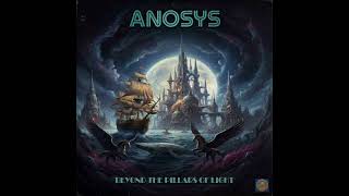 ANOSYS - Beyond the Pillars of Light 