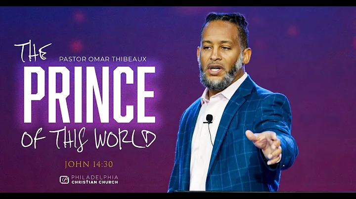 The Prince Of This World - Pastor Omar Thibeaux