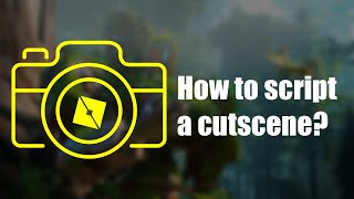 Script your own cutscenes from scratch!