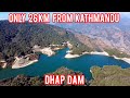 Dhap dam  viral dam near kathmandu  shivapuri national park 