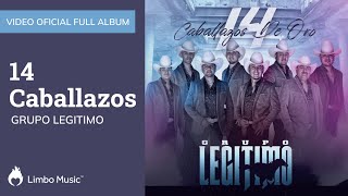 Grupo Legítimo - 14 Caballazos de Oro - Full Album Oficial