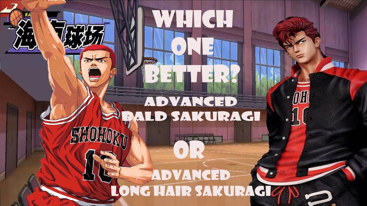 Slamdunk Mobile  - which one better   advanced bald sakuragi or advanced long hair sakuragi