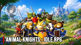 Animal Knights : Idle RPG Gameplay (Android, iOS) screenshot 1