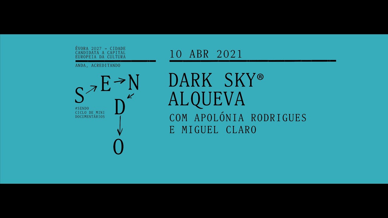 Sendo - Dark Sky® Alqueva! _ Évora 2027 Cidade Candidata a Capital Europeia da Cultura