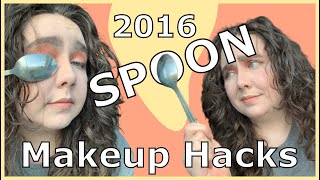 trying spoon makeup hacks from 2016