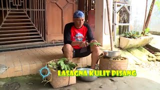 Lasagna Kulit Pisang Jejak Si Gundul 041121