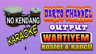 Wartiyem tanpa kendang (karaoke )