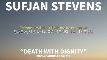수프얀 스티븐스(Sufjan Stevens) - Death With Dignity (가사해석)