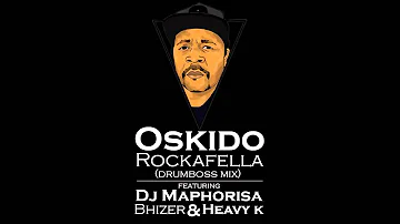 Oskido - Rockafella ft Dj Maphorisa,Bhizer,Heavy K 'DrumBoss Mix