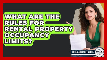 What Are The Rules For Rental Property Occupancy Limits? - Rental Property Gurus