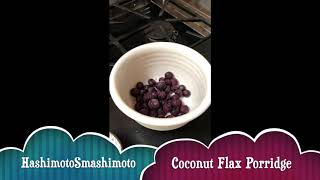 Coconut Flaxseed Porridge