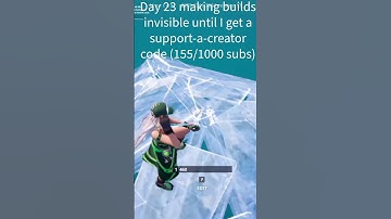 Day 23 making builds invisible until I get a support-a-creator code #viral