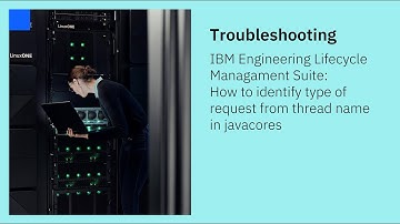 ELM - How to identify type of request from threadname in javacores