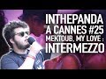Mektoub My Love Intermezzo InThePanda à Cannes