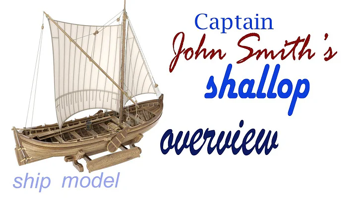 NEW RELEASE! Overview Captain John Smiths Shallop ...