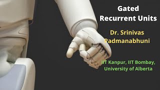Gated Recurrent Units | Dr. Srinivas Padmanabhuni