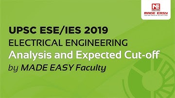 UPSC ESE/IES Prelims 2019 (Electrical Engineering) analysis and expected cutoff by MADE EASY faculty