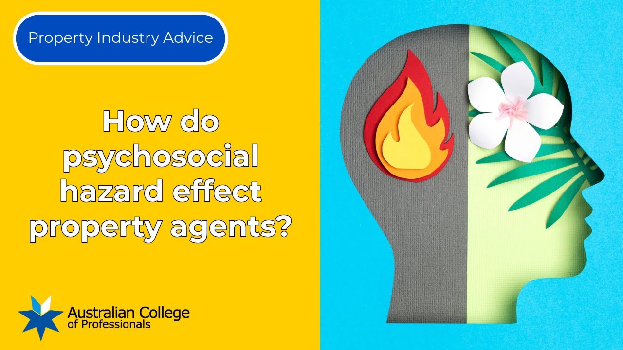How do psychosocial hazard effect property agents?