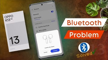 How to fix Bluetooth Problem in OPPO K13 / Oppo K13 me Bluetooth Connect Nahi Ho Raha Hai