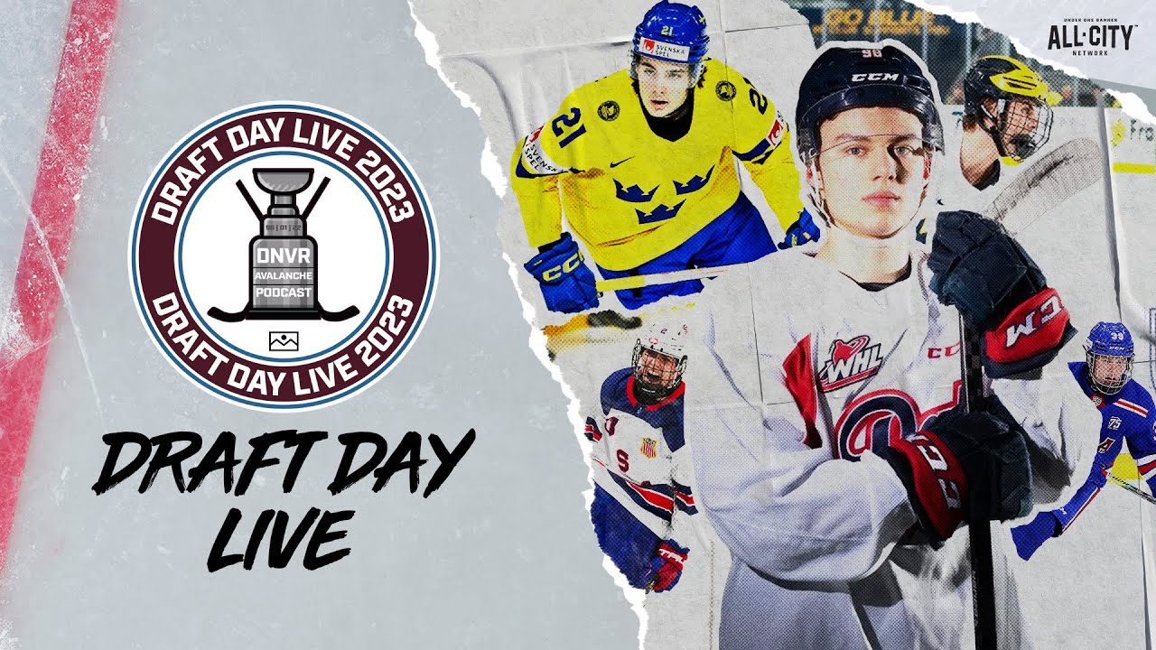 2023 NHL Draft Day Live DNVR Avalanche Podcast