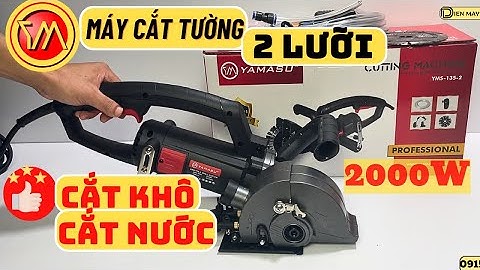 Đánh Giá Máy Cắt Tường 2 Lưỡi Yamasu YMS-135 | Cắt Khô , Cắt Nước