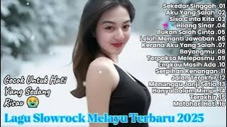 LAGU BIKIN NANGIS 😭 LAGU SEDIH PATAH HATI 💔 BALLAD SLOW ROCK TERBARU 2025 || Sekedar Singgah