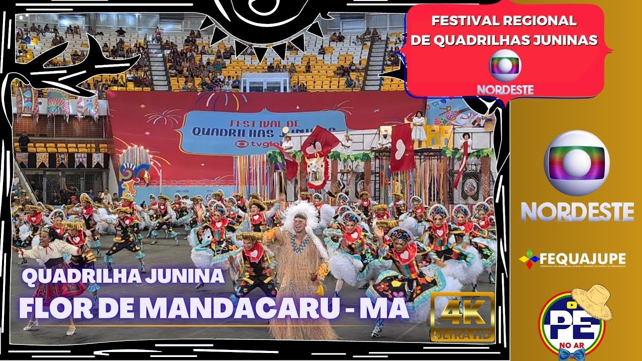 QUADRILHA JUNINA FLOR DE MANDACARU FESTIVAL REGIONAL DE QUADRILHAS JUNINAS GLOBO NORDESTE 2023
