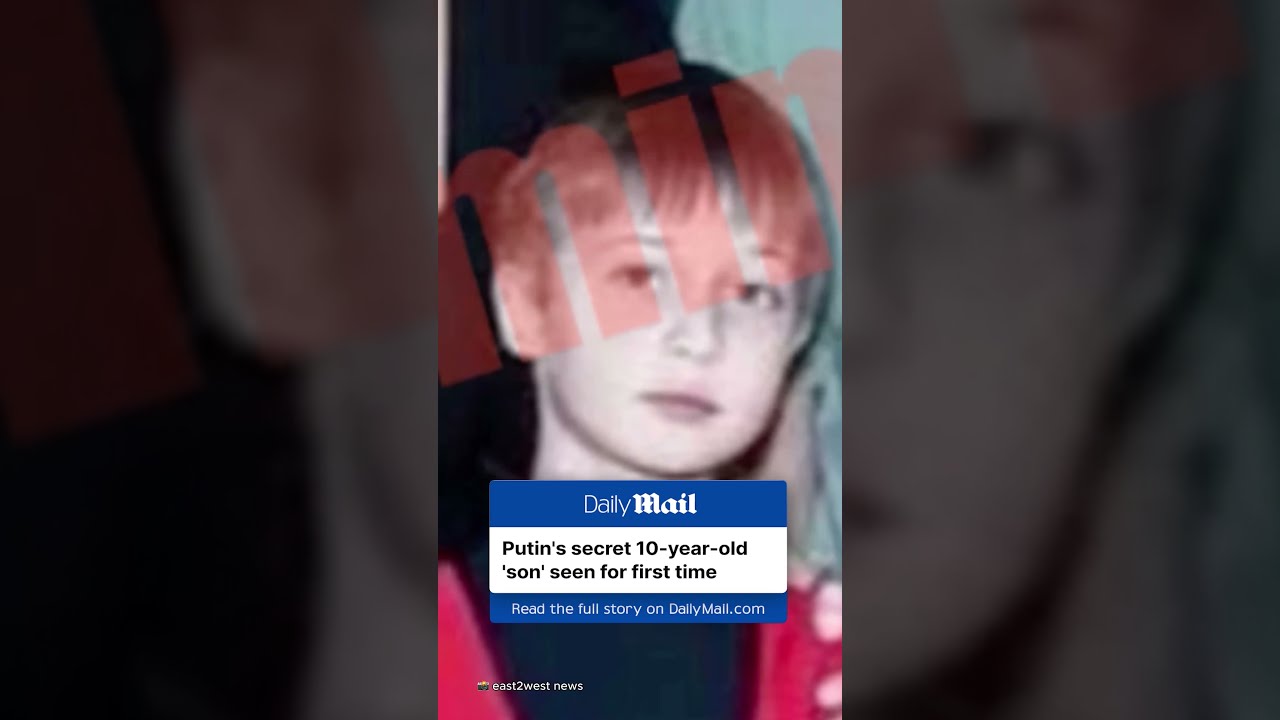Putin S Secret 10 Year Old Son Seen For First Time