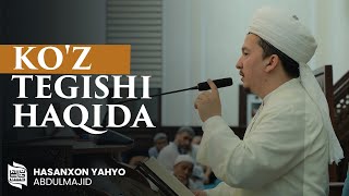 Ko'z tegishi haqida | Ustoz Hasanxon Yahyo Abdulmajid