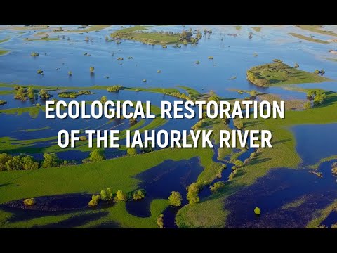 Ecological Restoration of the Iahorlyk River, a tributary of the Dniester River